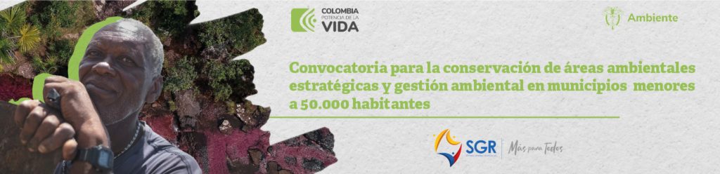 Convocatoria para la conservación de áreas ambientales estratégicas y gestión ambiental en municipios menores a 50.000 habitantes