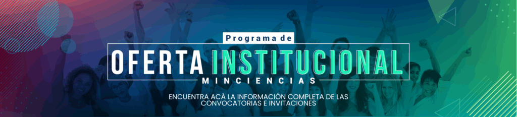 CONVOCATORIA 970 PARA LA CONFORMACIÓN DE UN LISTADO DE PROYECTOS DE I+D+I QUE APLICAN A BENEFICIOS TRIBUTARIOS POR INVERSIÓN AÑO 2025